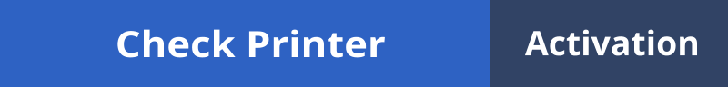 Check Printer Activation