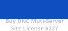 Buy DNC Muti-Server Site License $227