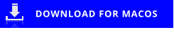 DOWNLOAD FOR MACOS