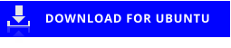 DOWNLOAD FOR UBUNTU